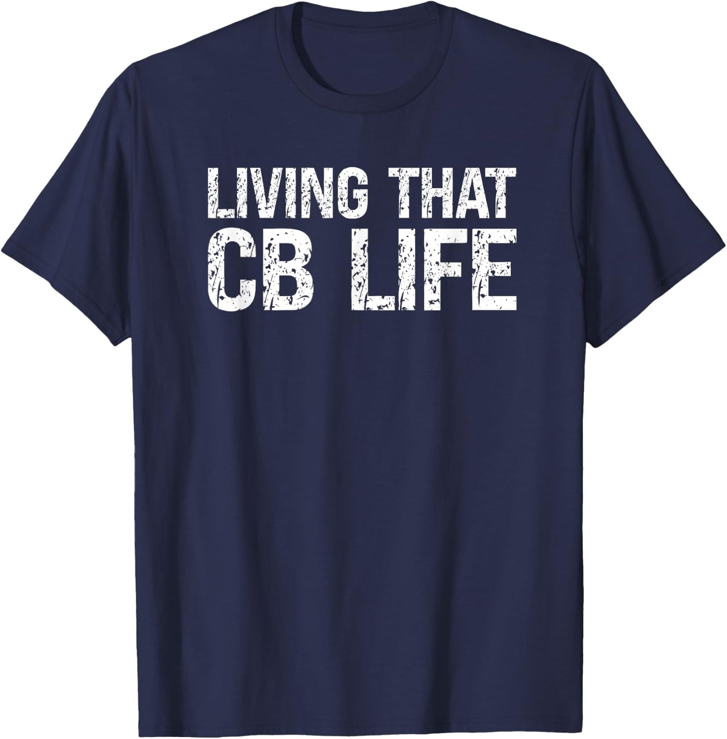 Proud Big Rig CB Radio Trucking Humor Truck Driver CB T-Shirt - T-Shirt | Navy