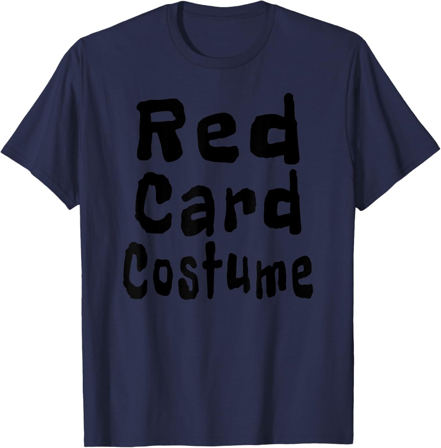 Red Card Costume Football Soccer Funny T-Shirt - T-Shirt | Navy