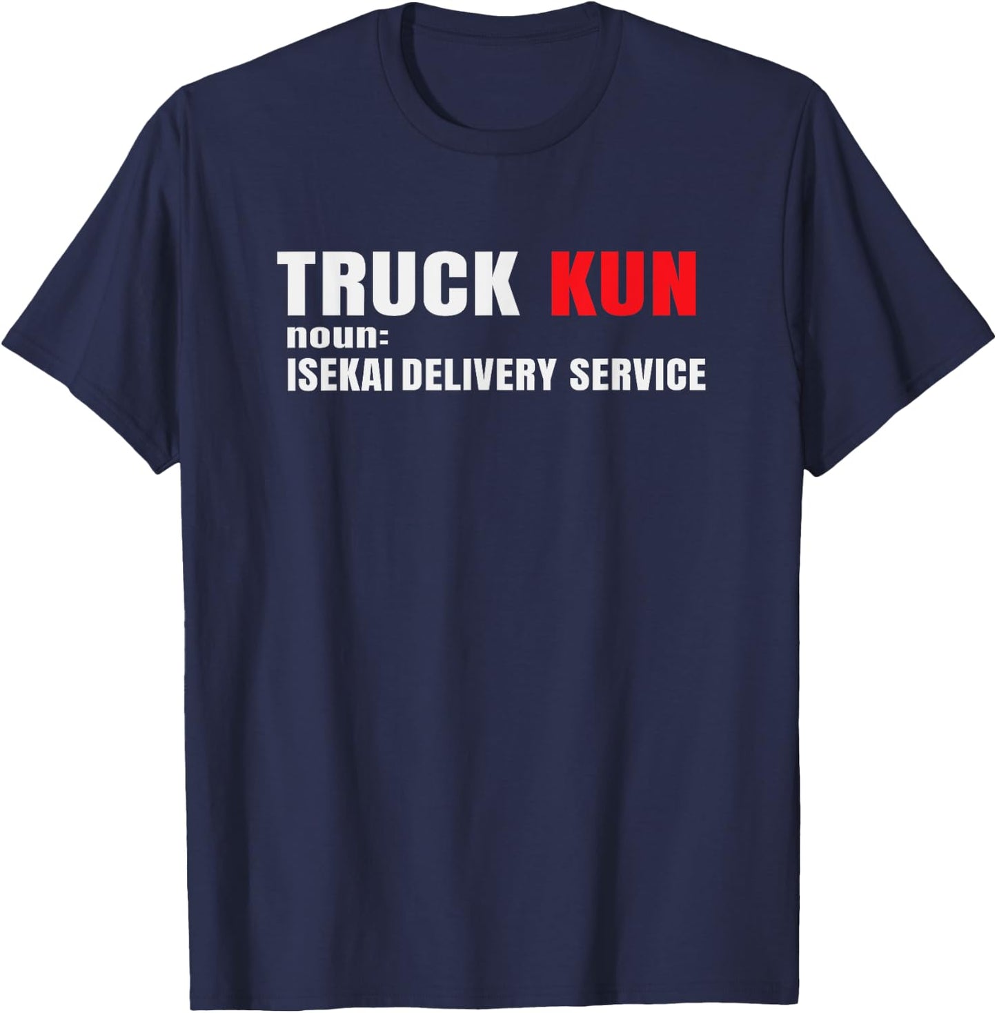 Funny Anime Isekai Lovers Merch Truck Kun Teen Boys Otaku T-Shirt - T-Shirt | Navy