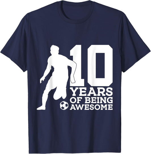10 Years of Being Awesome Soccer 10th Birthday T-Shirt - T-Shirt | Navy