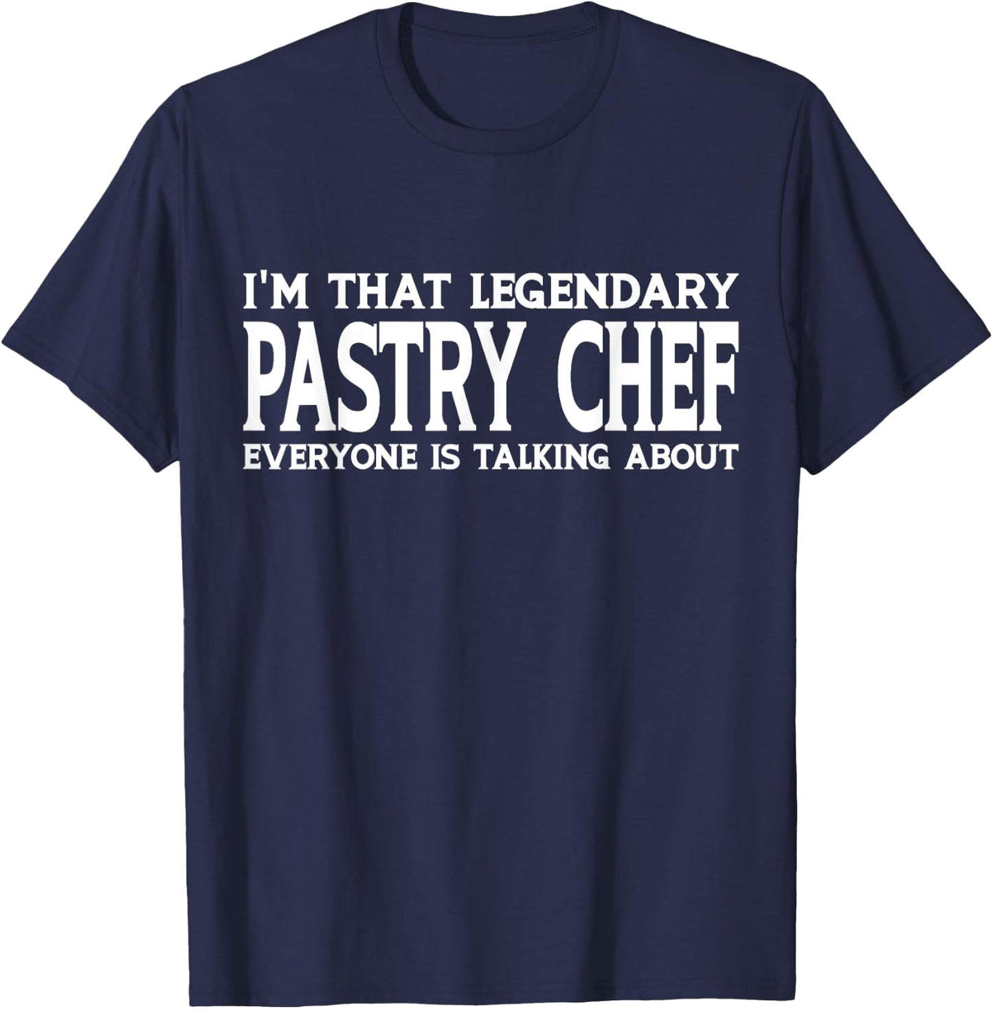 Pastry Chef Job Title Employee Funny Worker Pastry Chef T-Shirt - T-Shirt | Navy