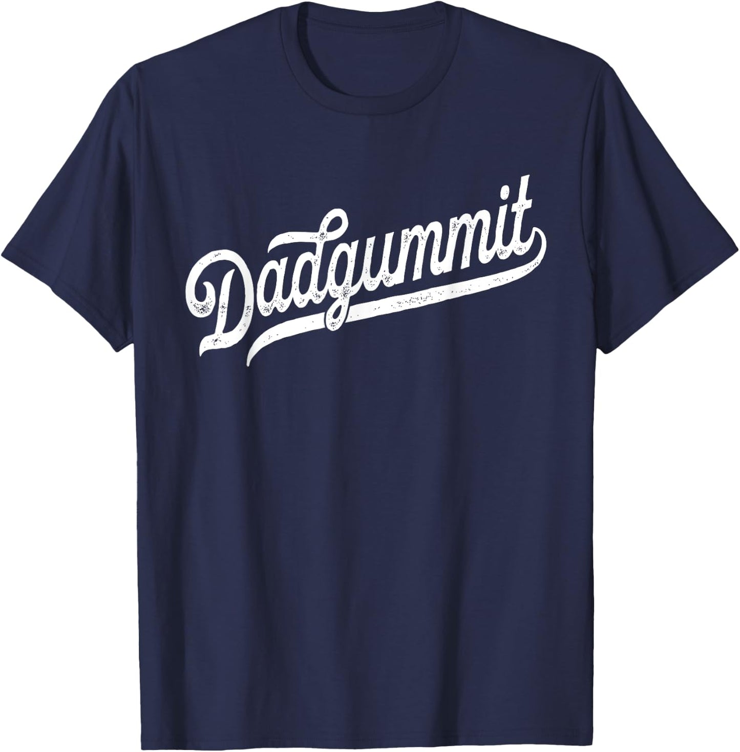 Dadgummit - Funny Southern Old Swear Euphemism Dadgum T-Shirt - T-Shirt | Navy