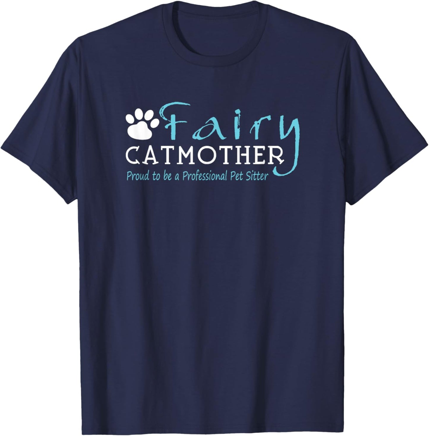 Fairy Cat Mother | Proud to be a Professional Pet Sitter T-Shirt - T-Shirt | Navy