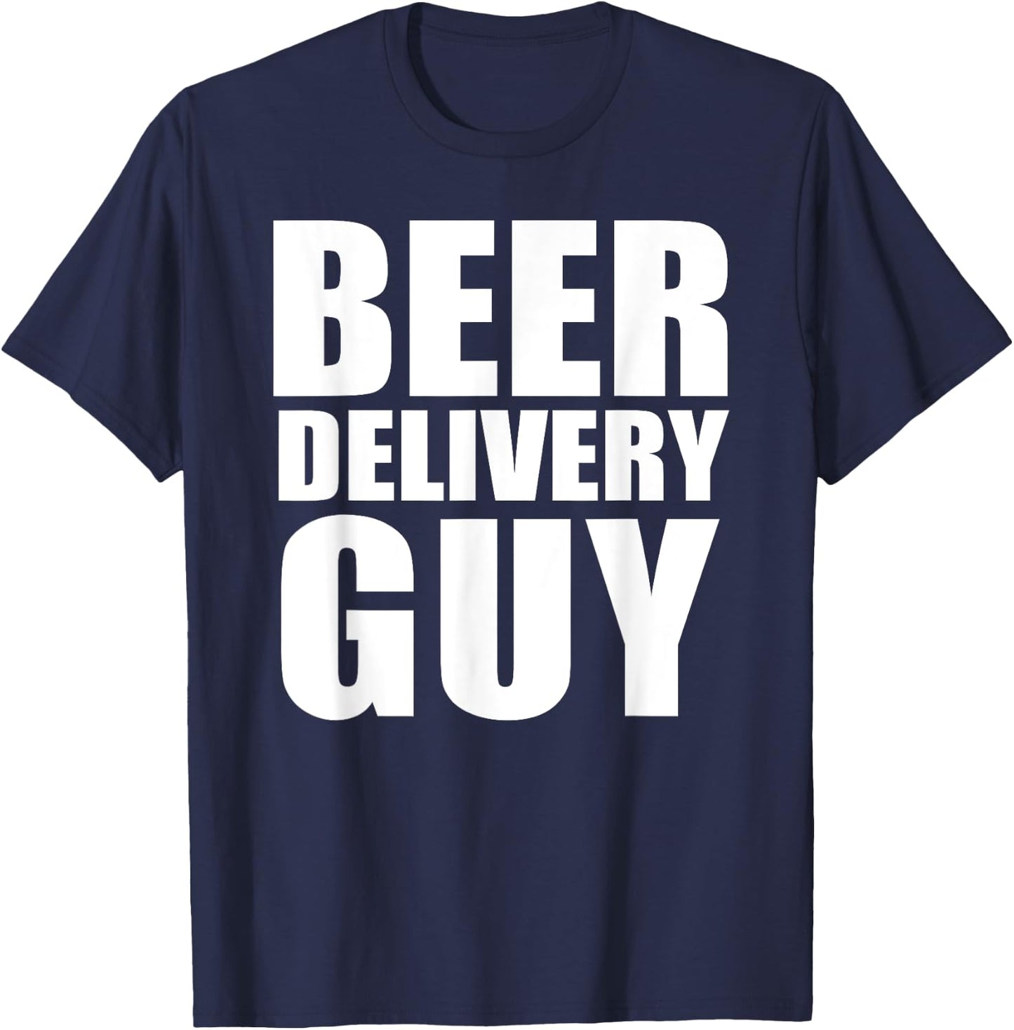 Beer Delivery Guy T-Shirt - T-Shirt | Navy