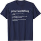 Weightlifting Lover Gifts Procrastilifting Funny Gym Workout T-Shirt - T-Shirt | Navy