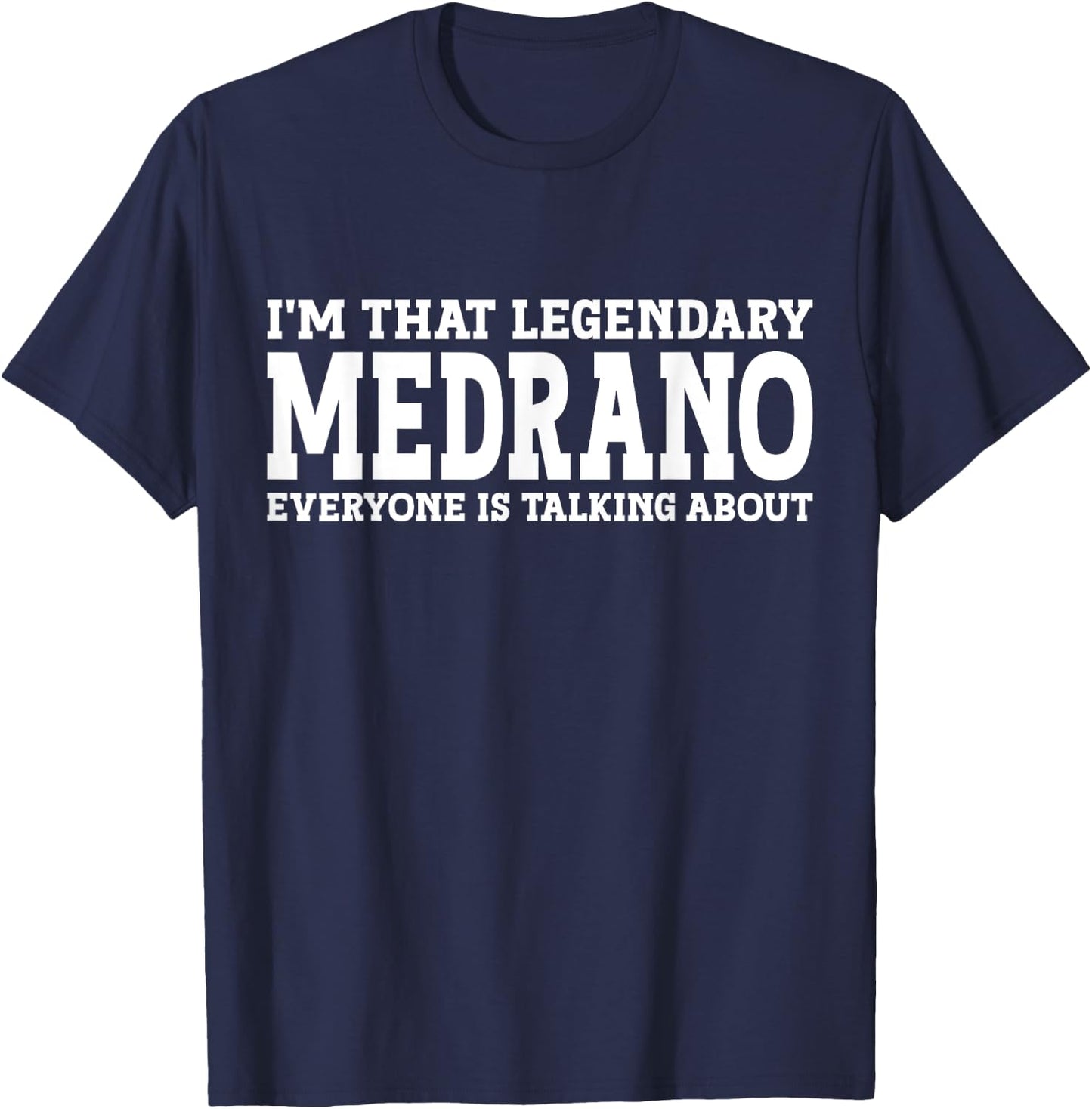 Medrano Surname Funny Team Family Last Name Medrano T-Shirt - T-Shirt | Navy