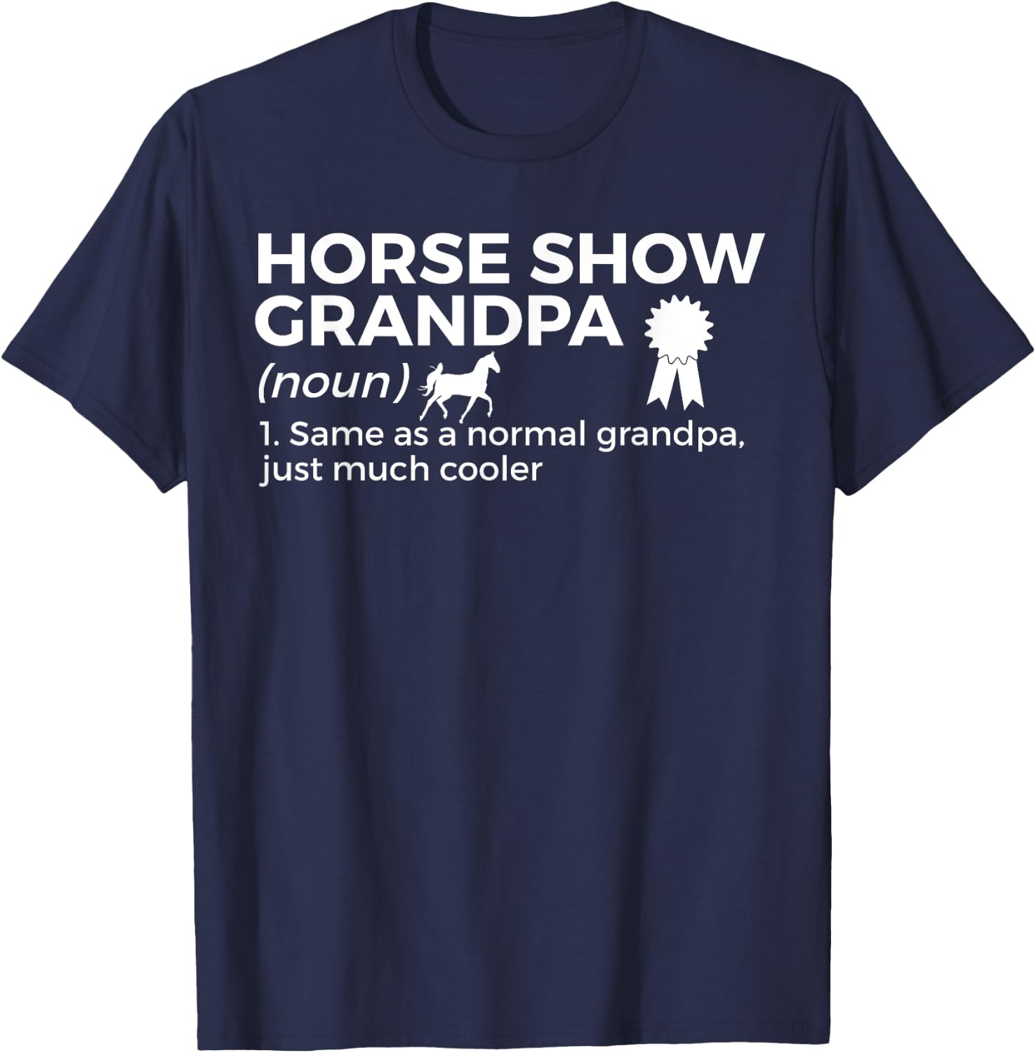 Funny Horse Show Grandpa Definition T-Shirt - T-Shirt | Navy