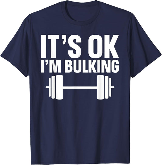 It's Ok I'm Bulking Weightlifting Cheat Day T-Shirt - T-Shirt | Navy