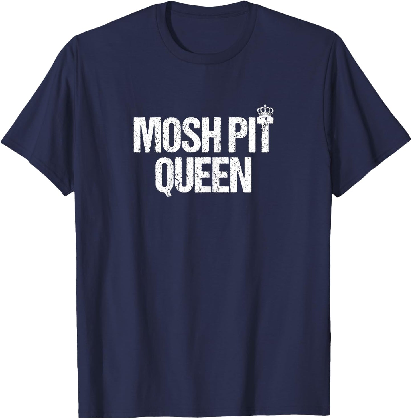 Funny Metal Metalcore Deathcore Mosh Pit Queen T-Shirt - T-Shirt | Navy