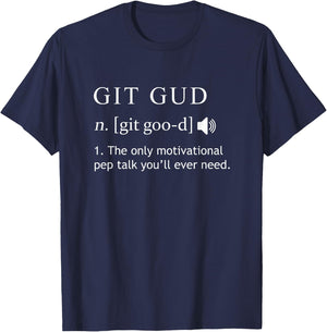 Git Gud Motivational Gamer Quote T-Shirt - T-Shirt | Navy