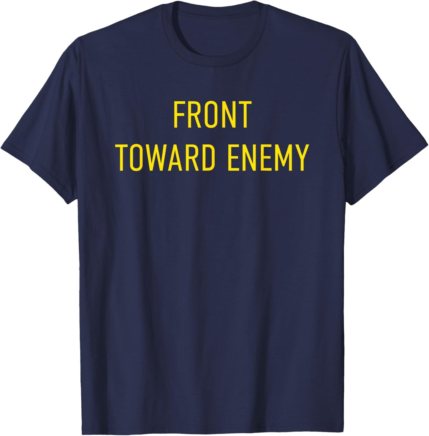 Front Toward Enemy Claymore Mine USA Military American T-Shirt - T-Shirt | Navy