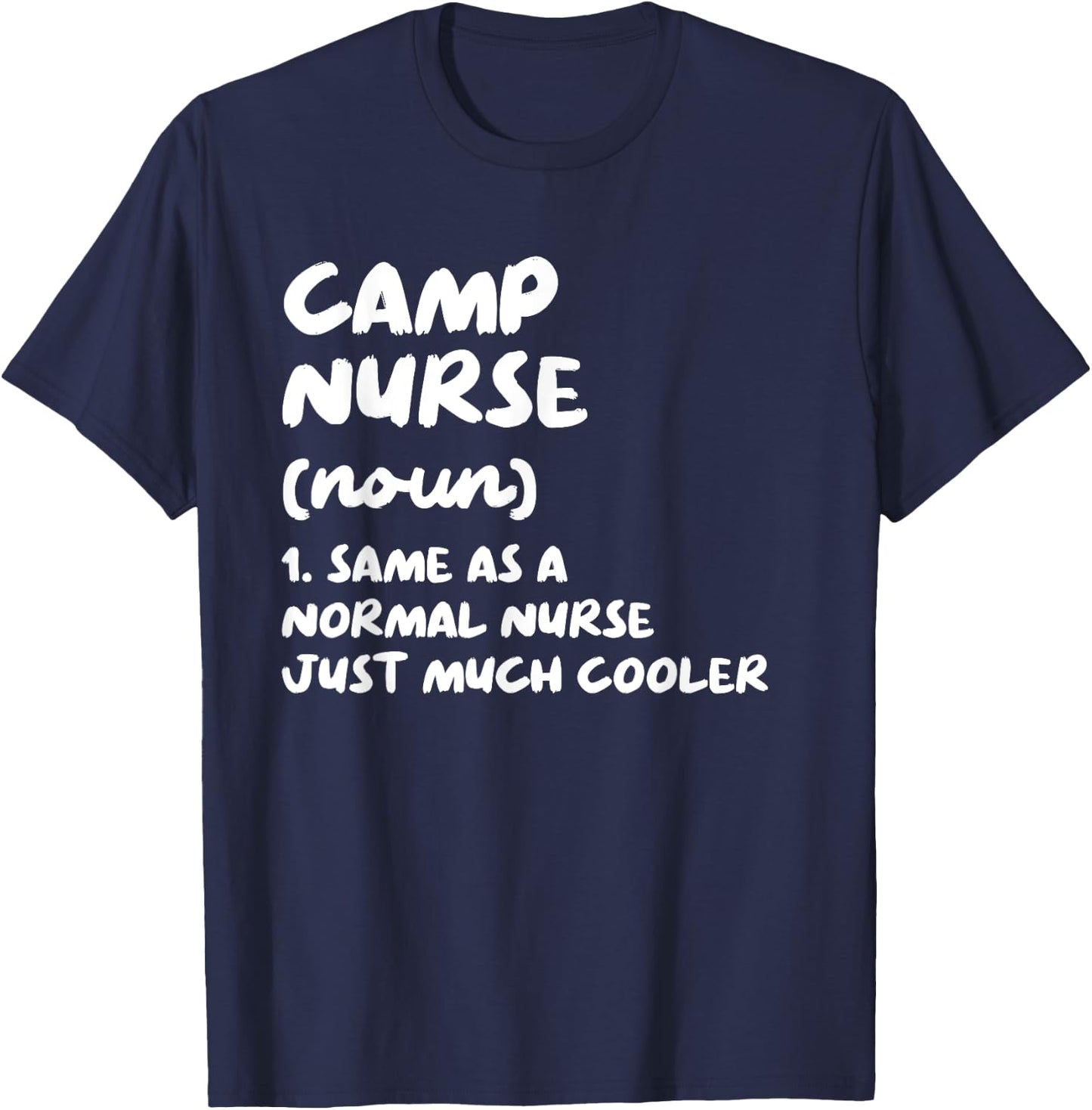 Camp Nurse Definition Funny Nursing T-Shirt - T-Shirt | Navy