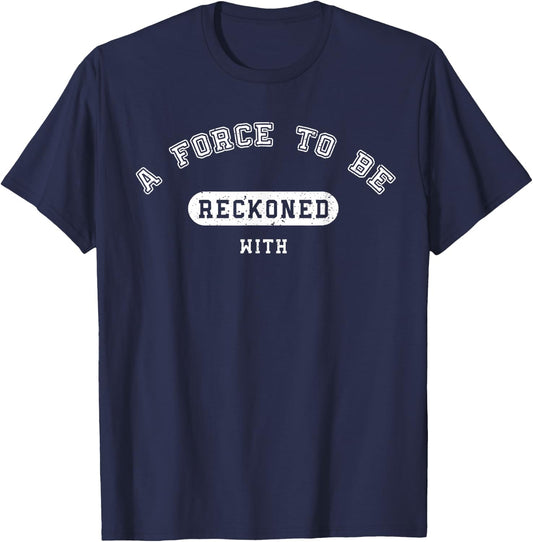Military Strength: A force to be reckoned with - Military T-Shirt - T-Shirt | Navy
