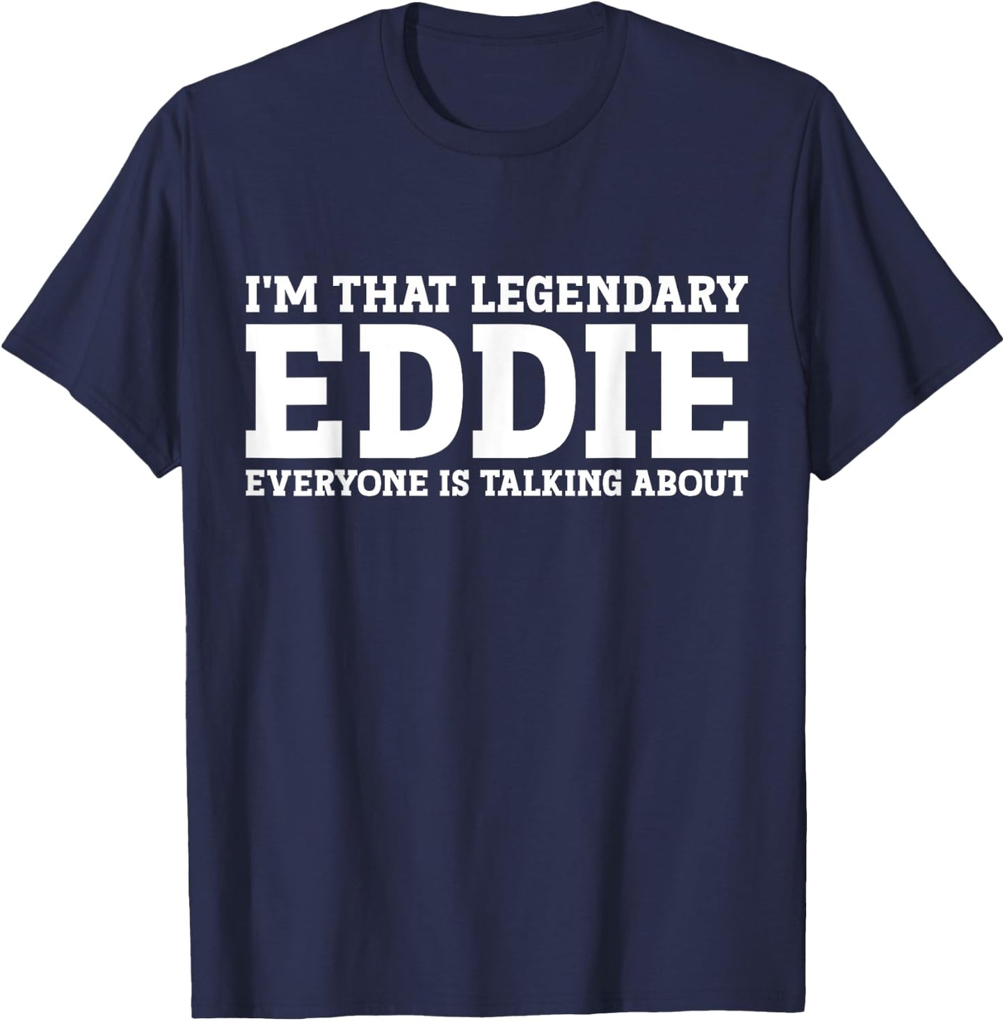 Eddie Personal Name Women Girl Funny Eddie T-Shirt - T-Shirt | Navy