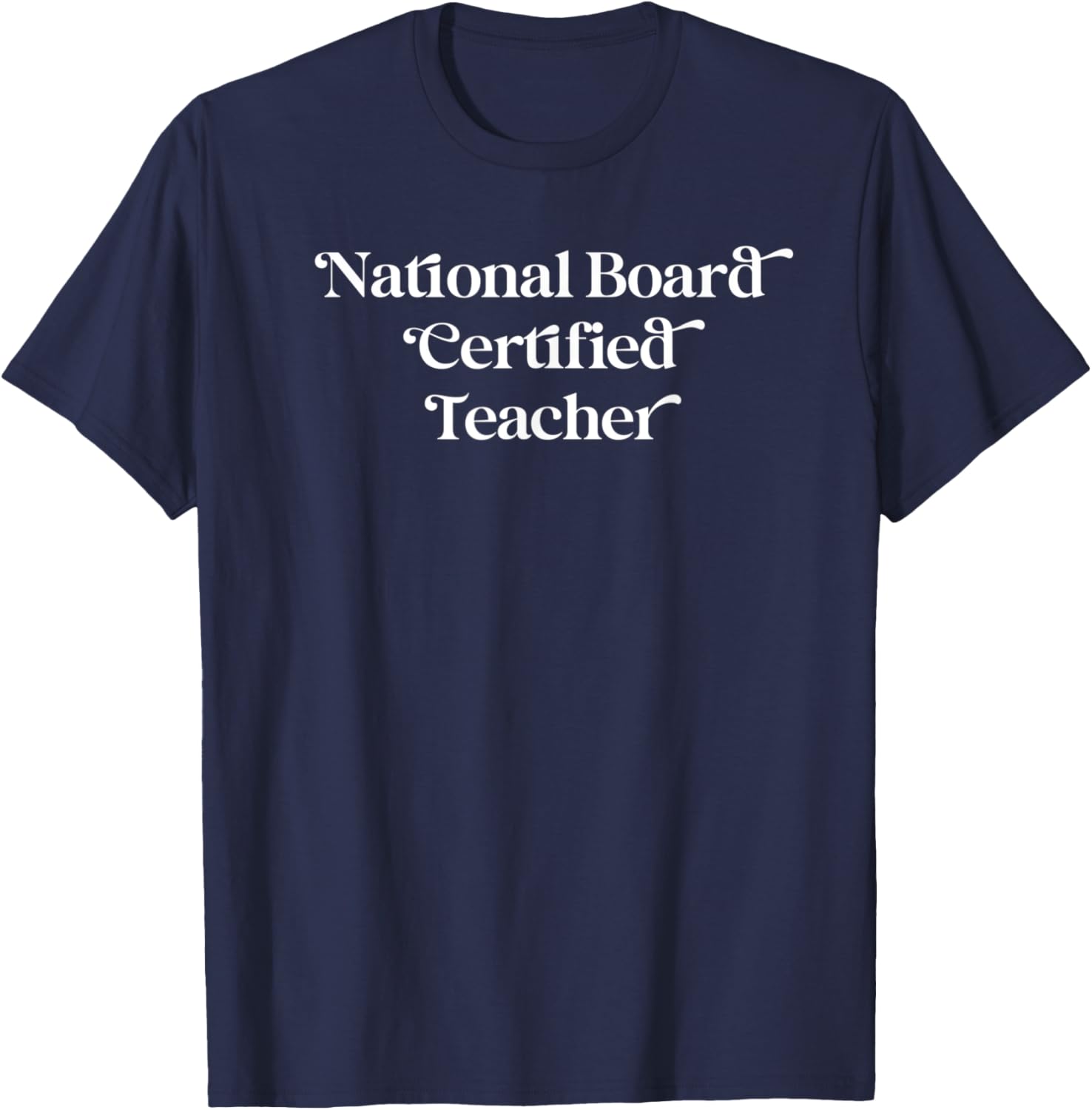 National Board Certified Teacher Women T-Shirt - T-Shirt | Navy