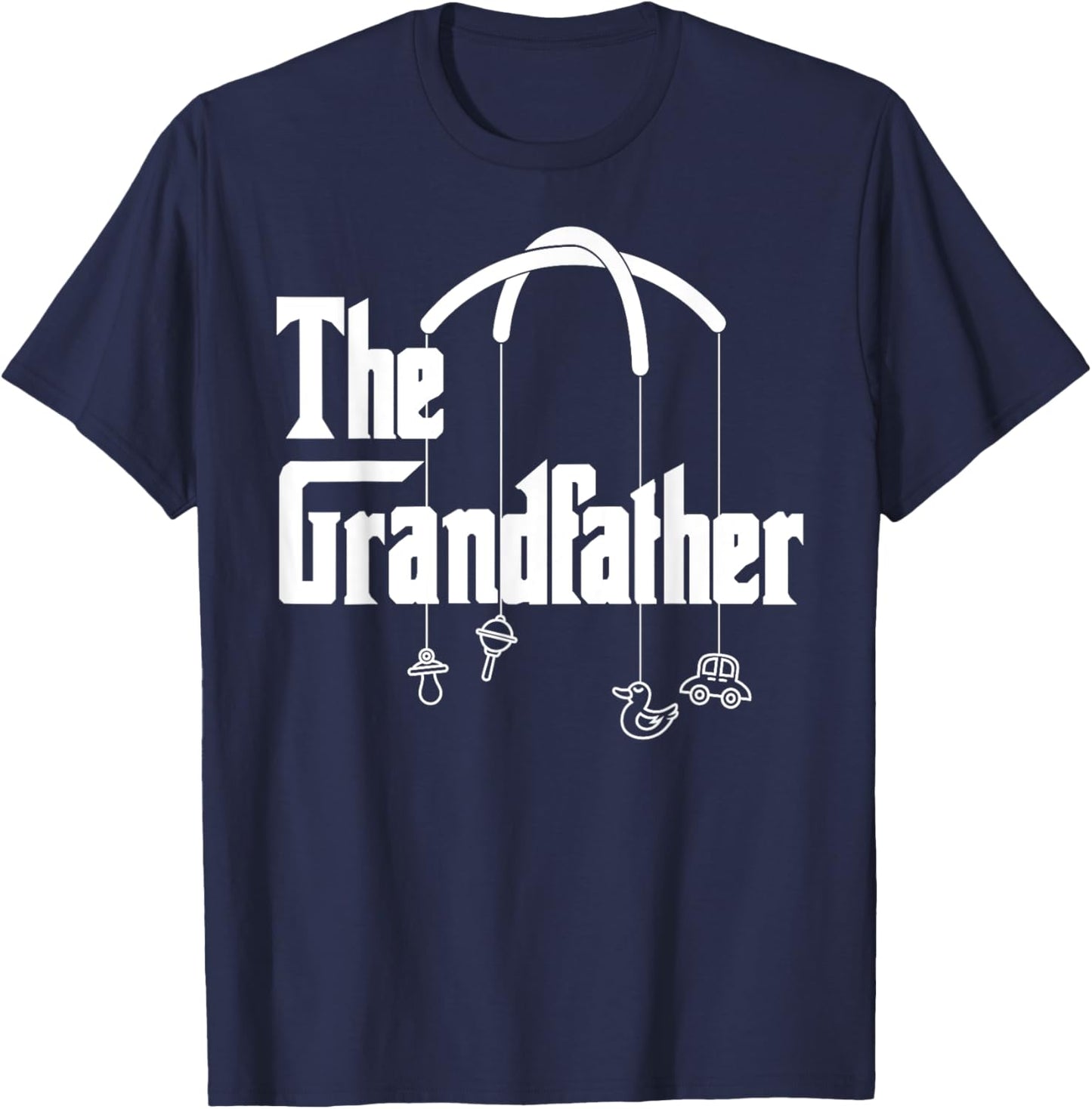 Grandfather Quote Funny Design for Grandpas T-Shirt - T-Shirt | Navy