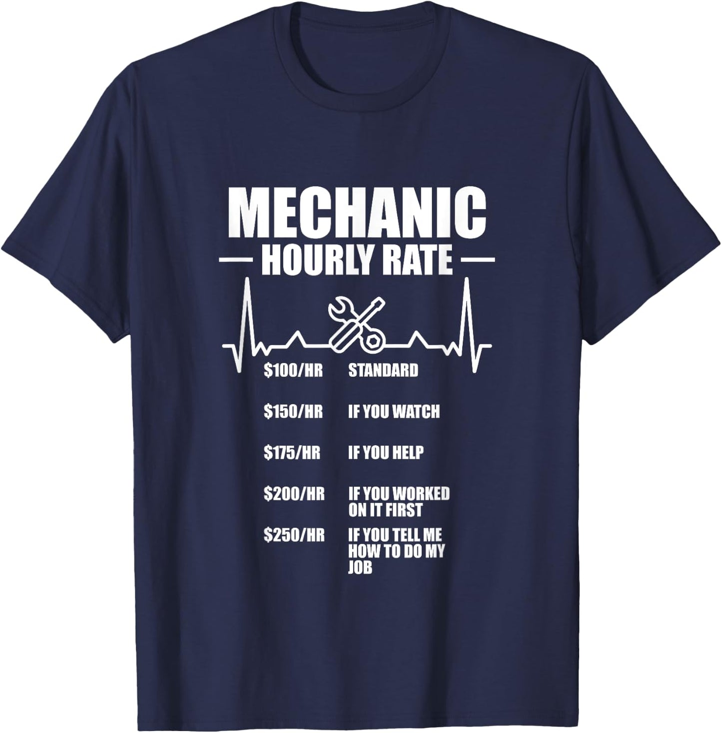 Mechanic Hourly Rate Funny Mechanic Gifts Garage T-Shirt - T-Shirt | Navy
