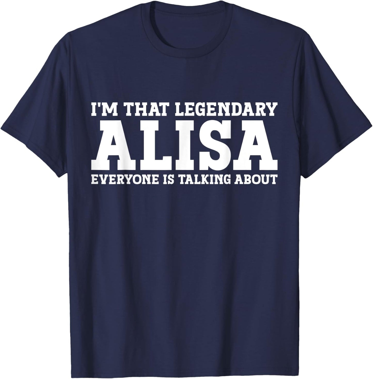 Alisa Personal Name Women Girl Funny Alisa T-Shirt - T-Shirt | Navy