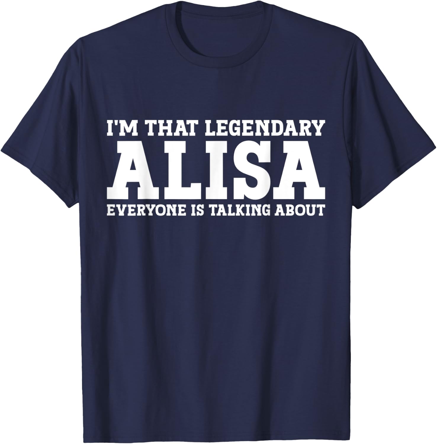 Alisa Personal Name Women Girl Funny Alisa T-Shirt - T-Shirt | Navy
