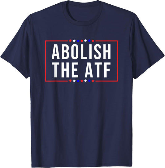Pro 2A -Adults Patriotic Modern Black Short Sleeve Small Abolish the ATF Gun Control T-Shirt - T-Shirt | Navy