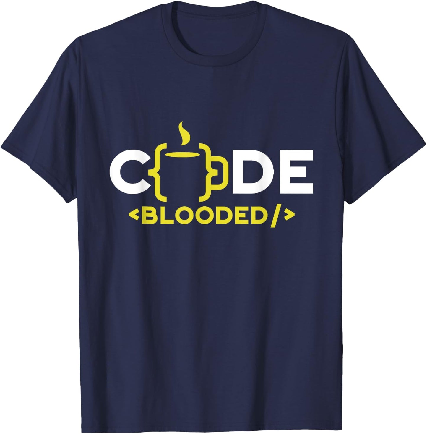 Code-Blooded Sayings Coder Coding Code Programmer T-Shirt - T-Shirt | Navy