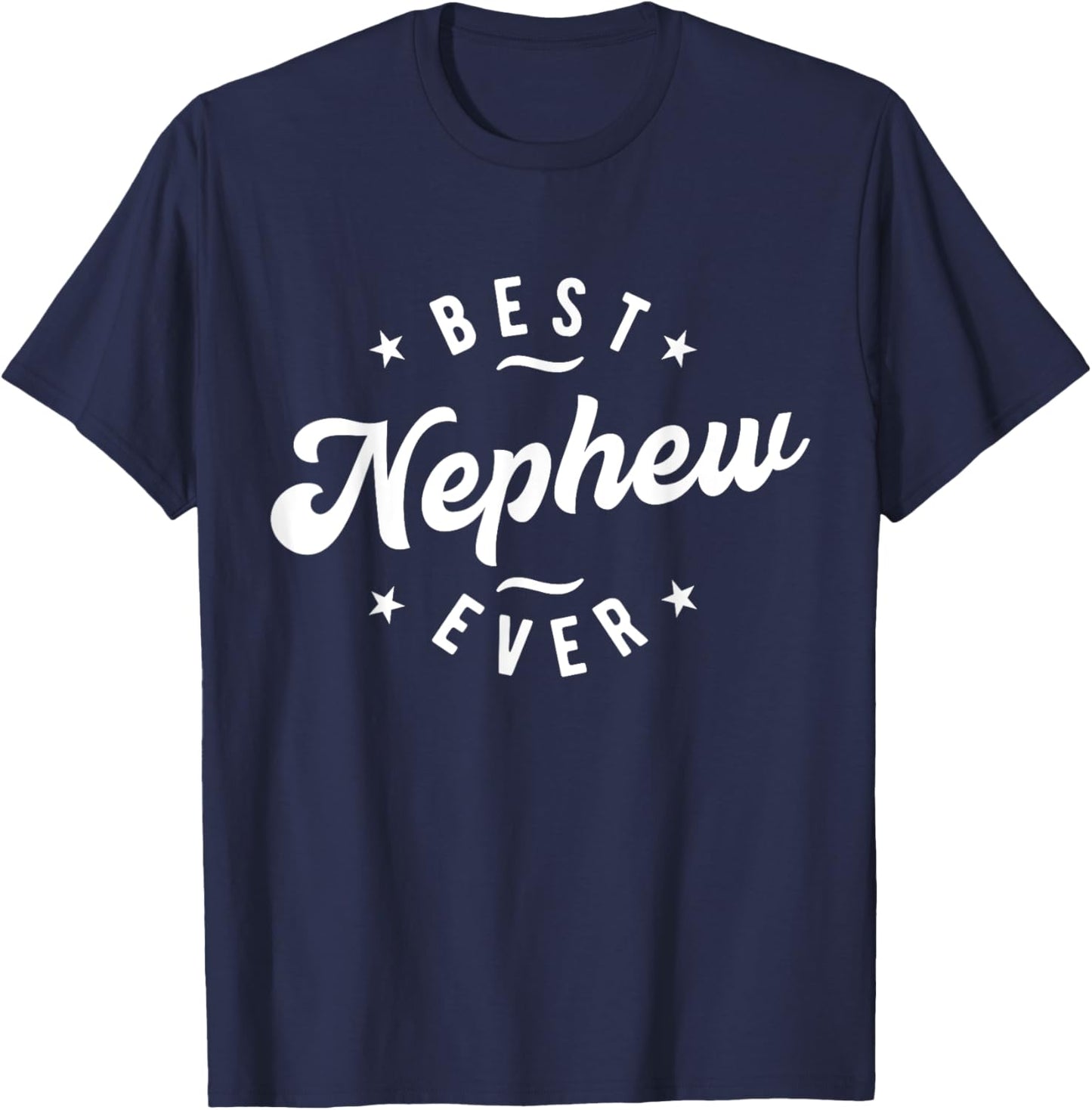 Best Nephew Ever - Nephew T-Shirt - T-Shirt | Navy