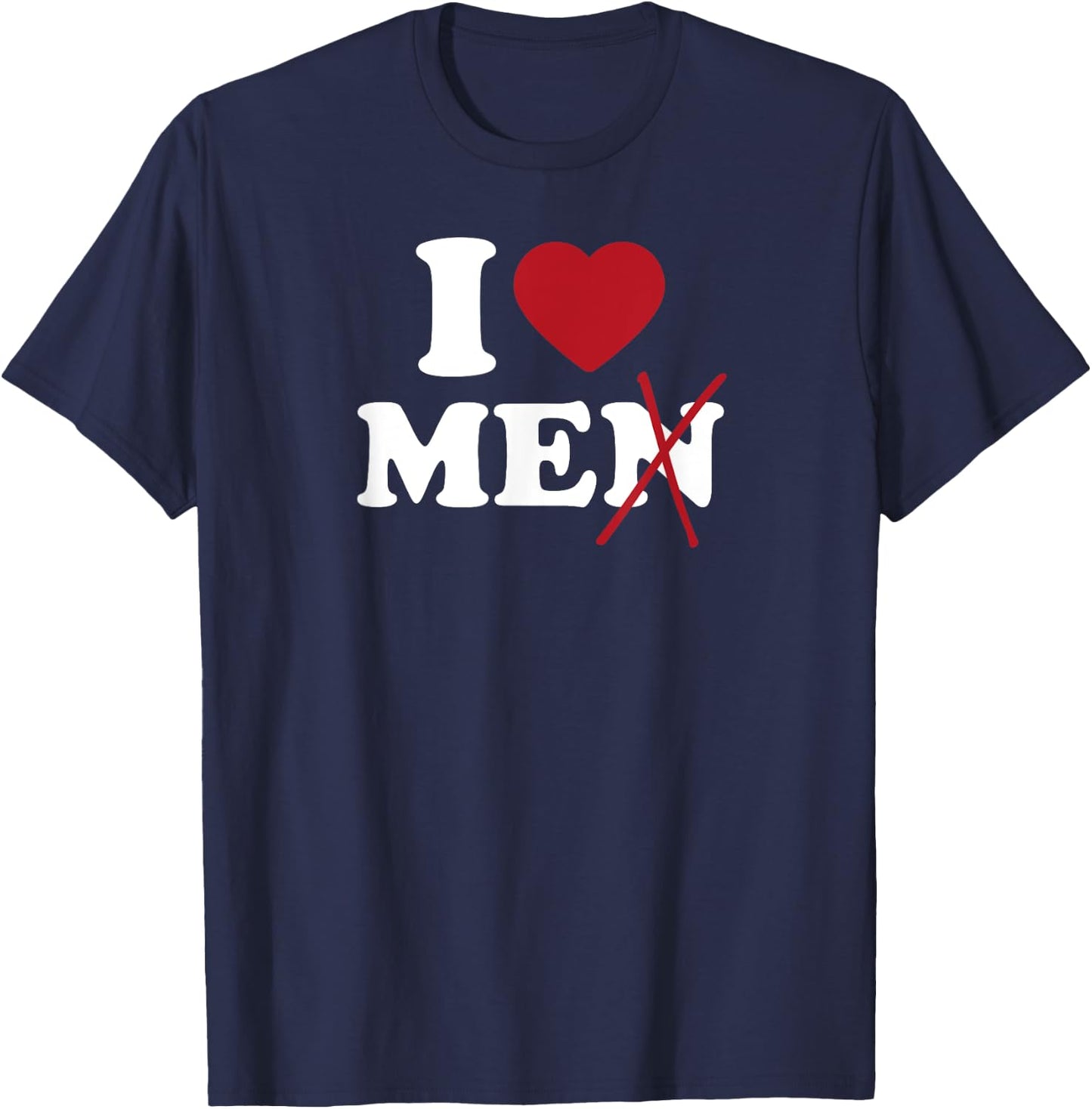 I Heart Me Men Crossed out funny T-Shirt - T-Shirt | Navy