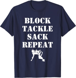 Football Lineman Quote Block Tackle Sack Repeat for Linemen T-Shirt - T-Shirt | Navy