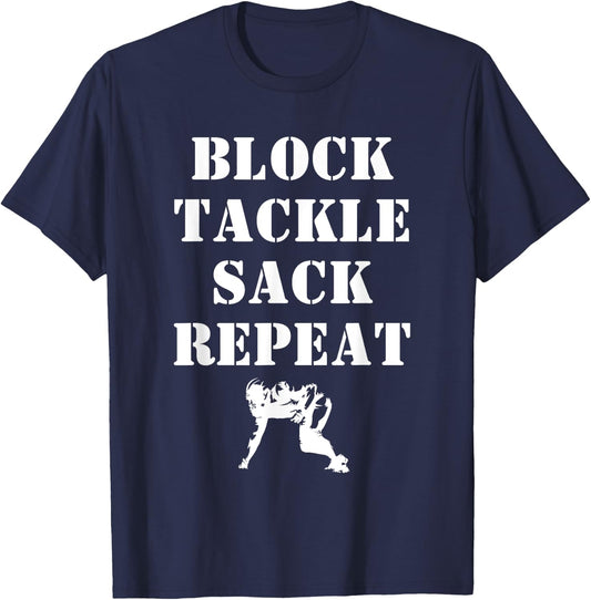 Football Lineman Quote Block Tackle Sack Repeat for Linemen T-Shirt - T-Shirt | Navy
