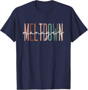 Meltdown Manager Daycare Provider Childcare Appreciation T-Shirt - T-Shirt | Navy
