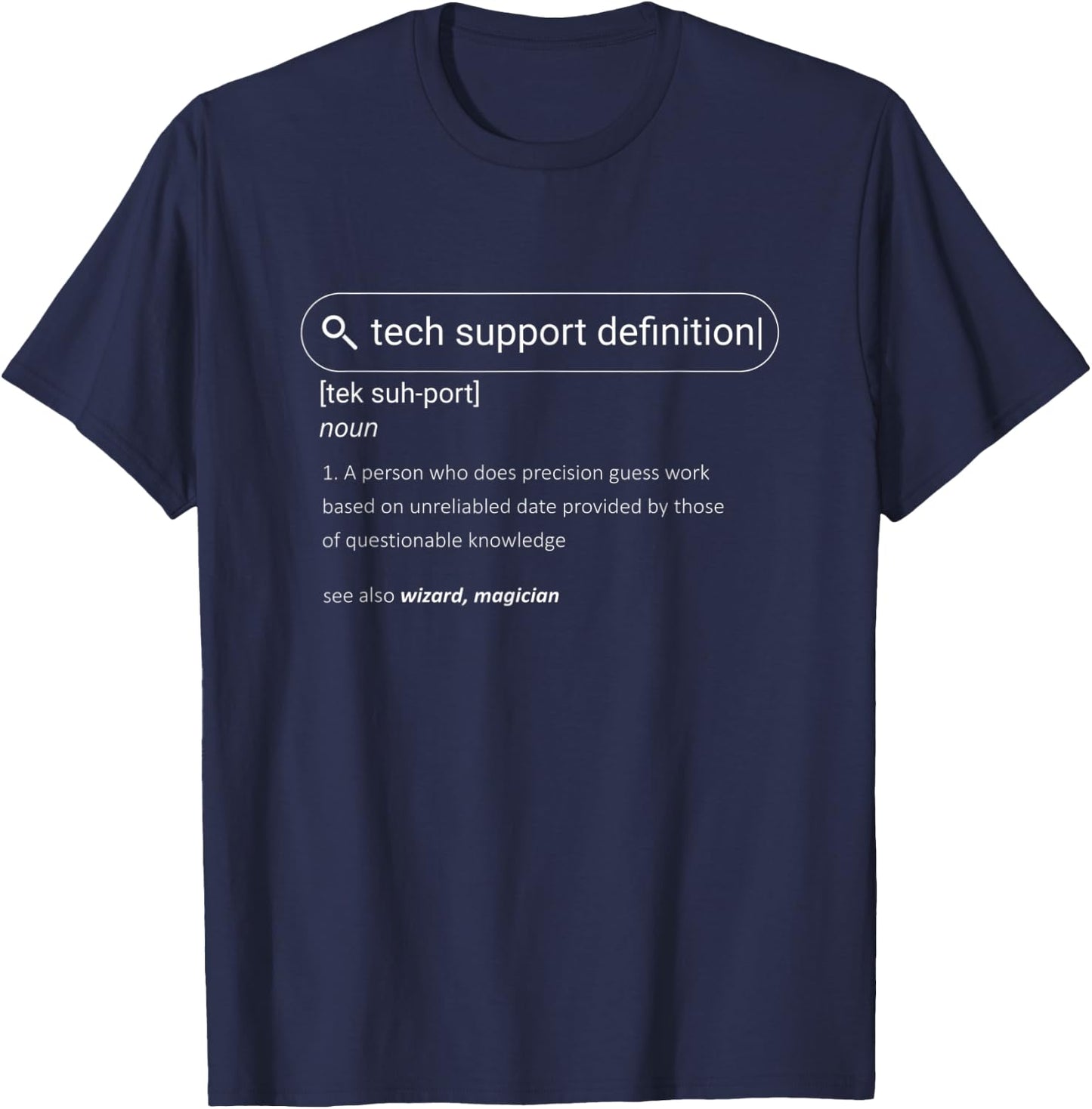 Funny Quote Tech Support Definition Nerd Technician Shirt T-Shirt - T-Shirt | Navy