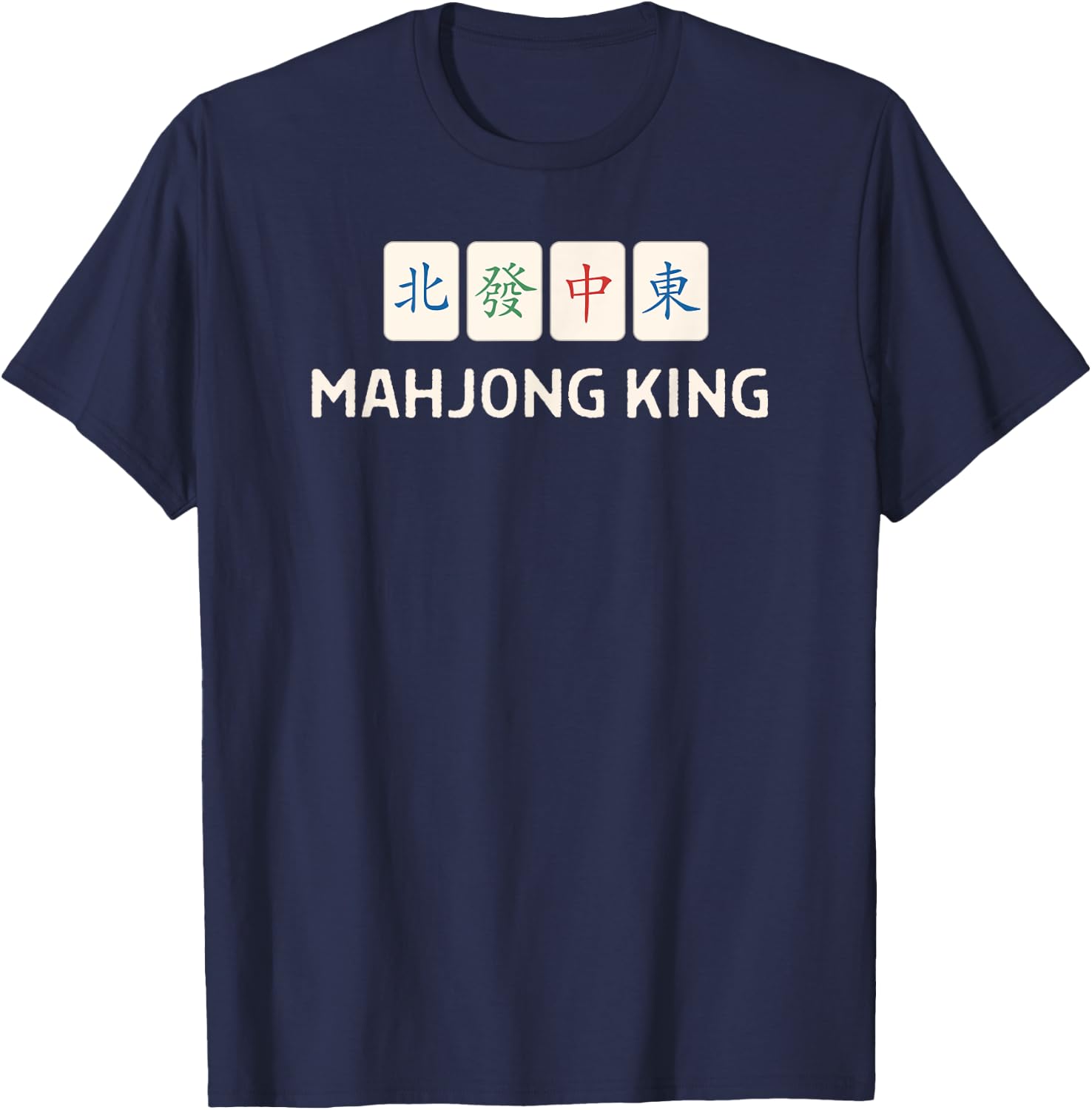 Mahjong King Quote Outfit Men T-Shirt - T-Shirt | Navy
