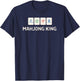 Mahjong King Quote Outfit Men T-Shirt - T-Shirt | Navy