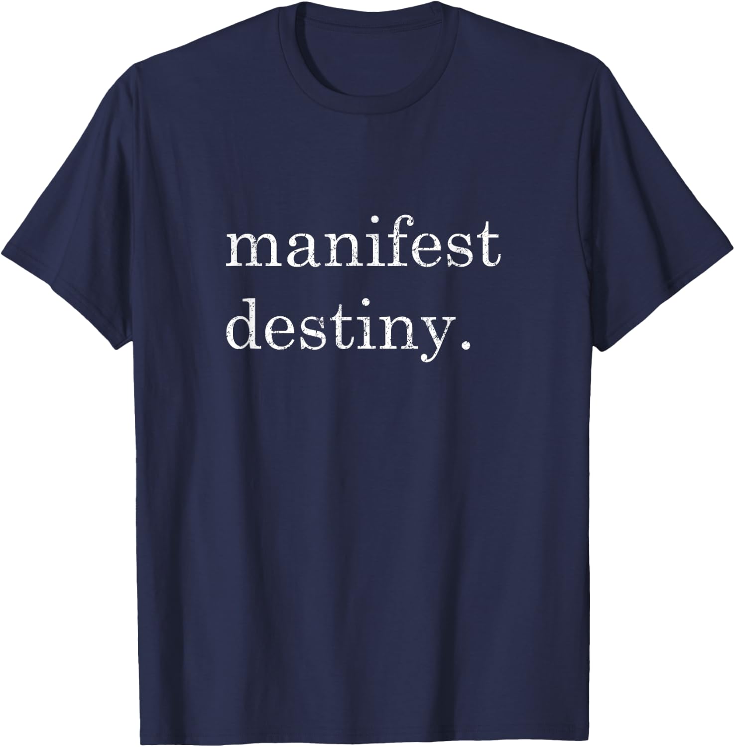 Manifest Destiny T-Shirt - T-Shirt | Navy