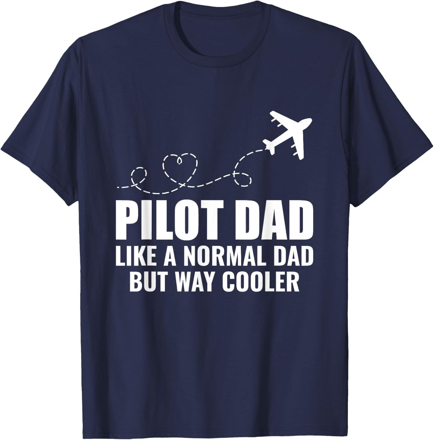Pilot Dad Like A Normal Dad Airplane Pilot Funny Aviation T-Shirt - T-Shirt | Navy