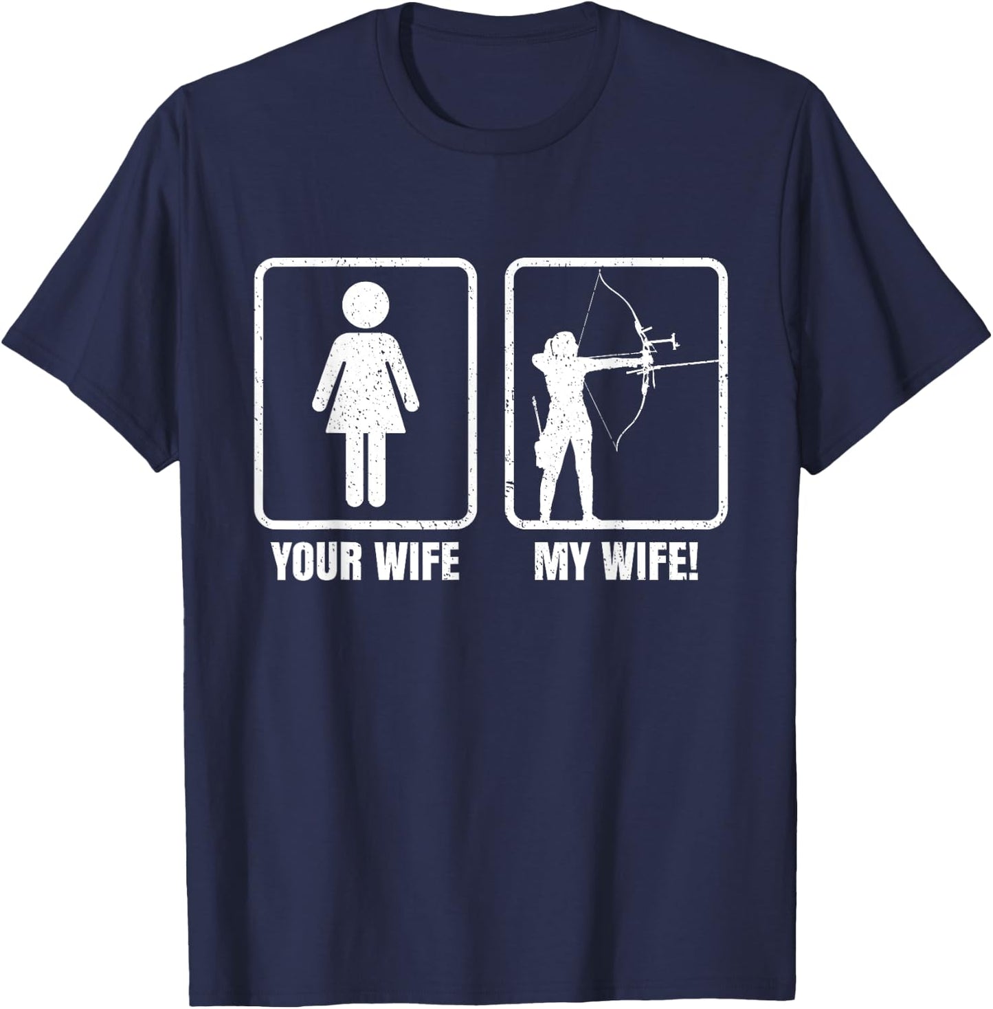 Archery Your Wife My Wife Archer Arrow Bow Hunting Funny T-Shirt - T-Shirt | Navy