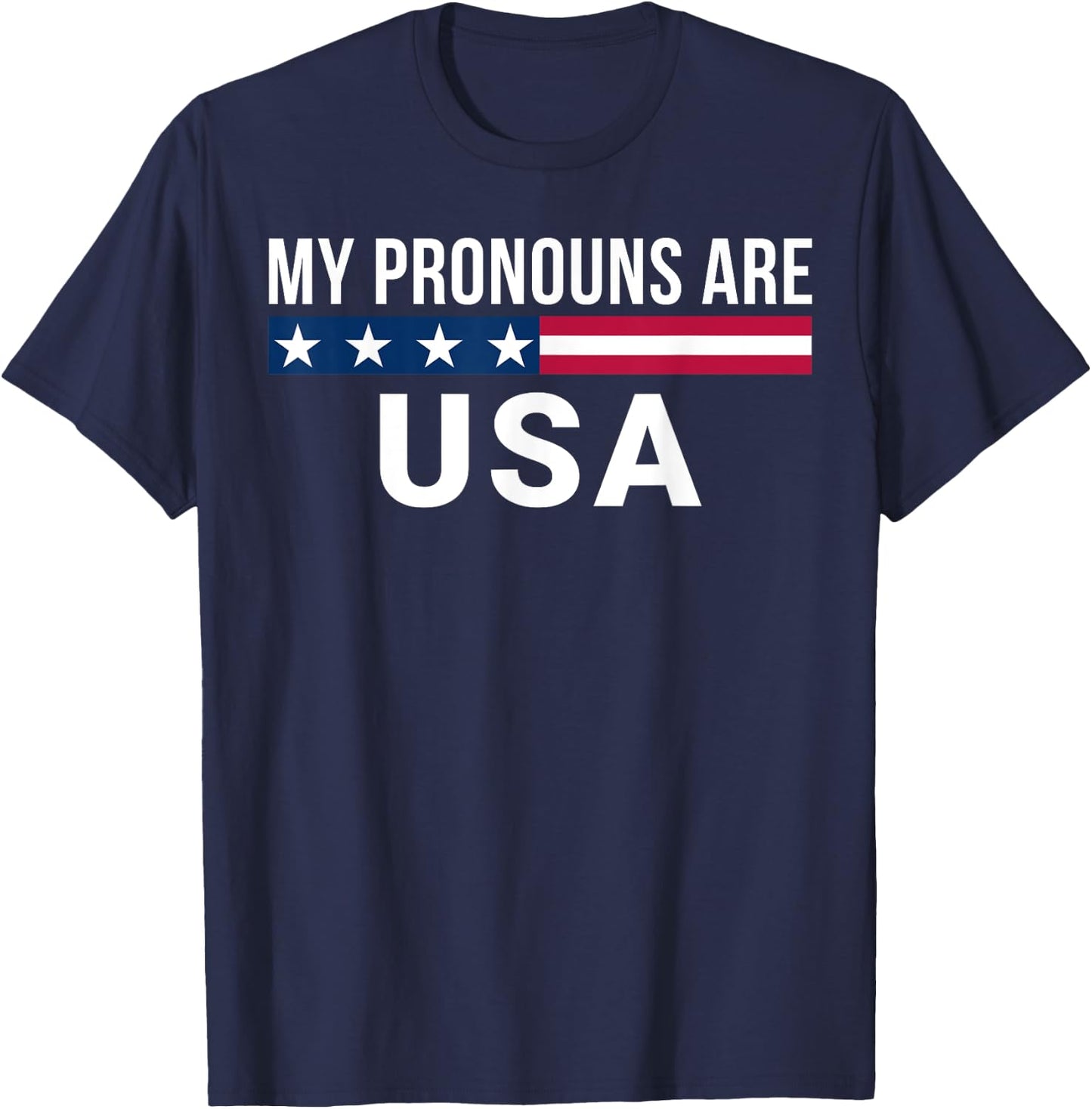 My Pronouns Are USA, We the People, 4th of July Men Women T-Shirt - T-Shirt | Navy