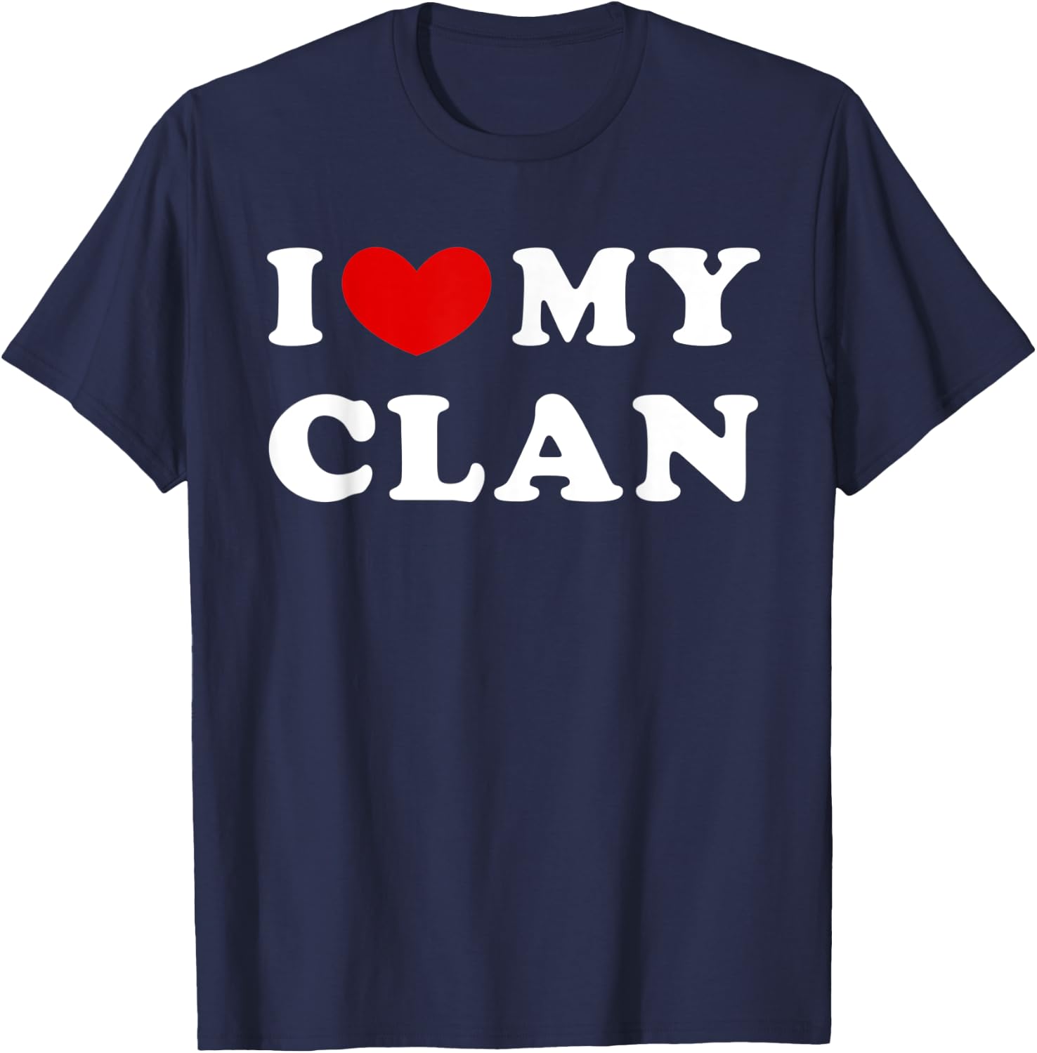I Love My Clan, I Heart My Clan T-Shirt - T-Shirt | Navy