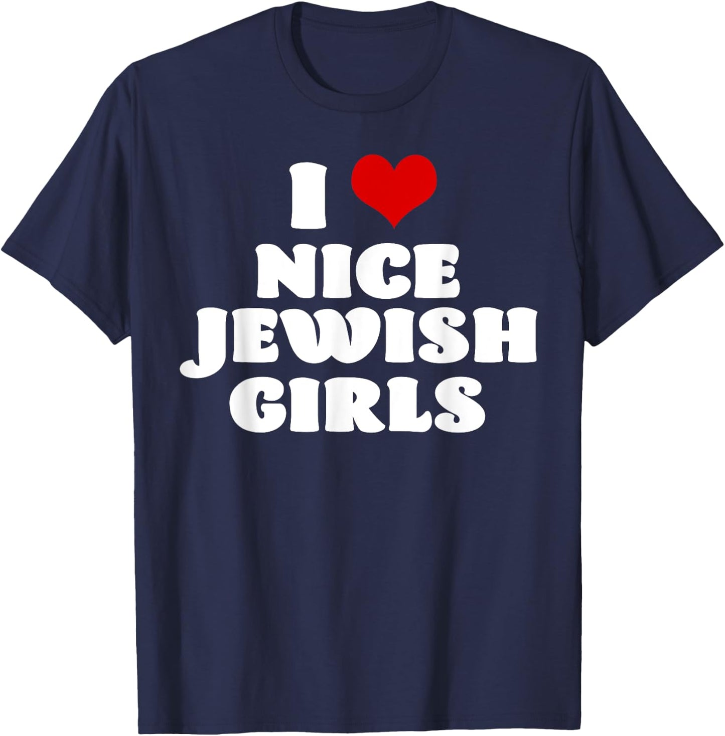 I Love Nice Jewish Girls Red Heart Hanukkah T-Shirt - T-Shirt | Navy