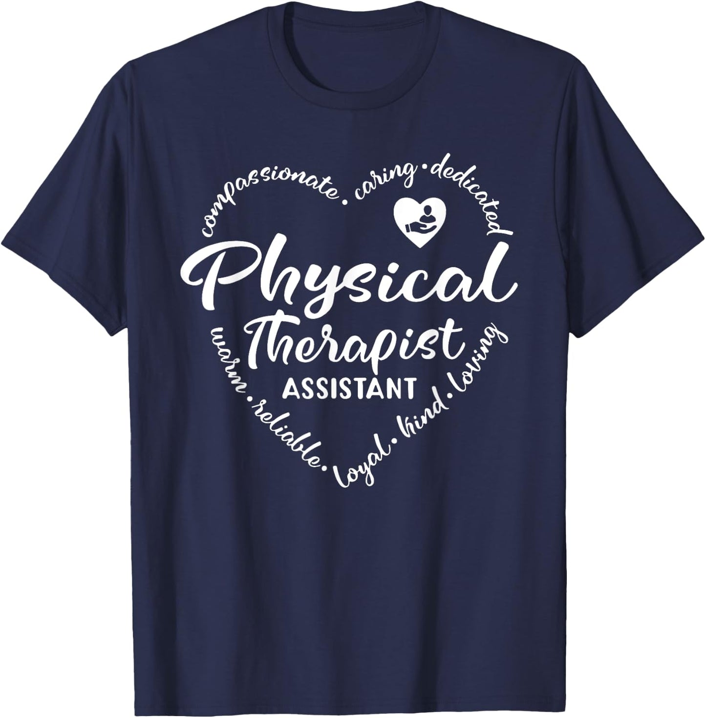 Physical Therapist Assistant PTA Physical Therapy Team Funny T-Shirt - T-Shirt | Navy