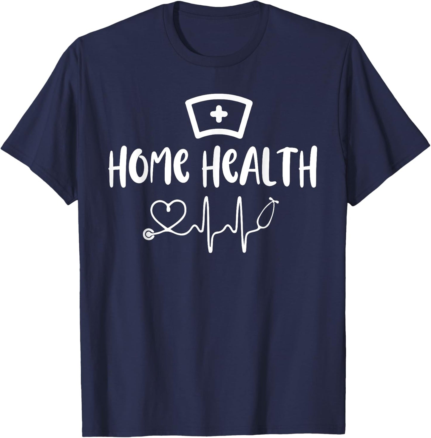 Home Health Nurse Appreciation RN Registered Nursing T-Shirt - T-Shirt | Navy