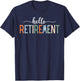 Retirement Men Hello Retirement T-Shirt - T-Shirt | Navy