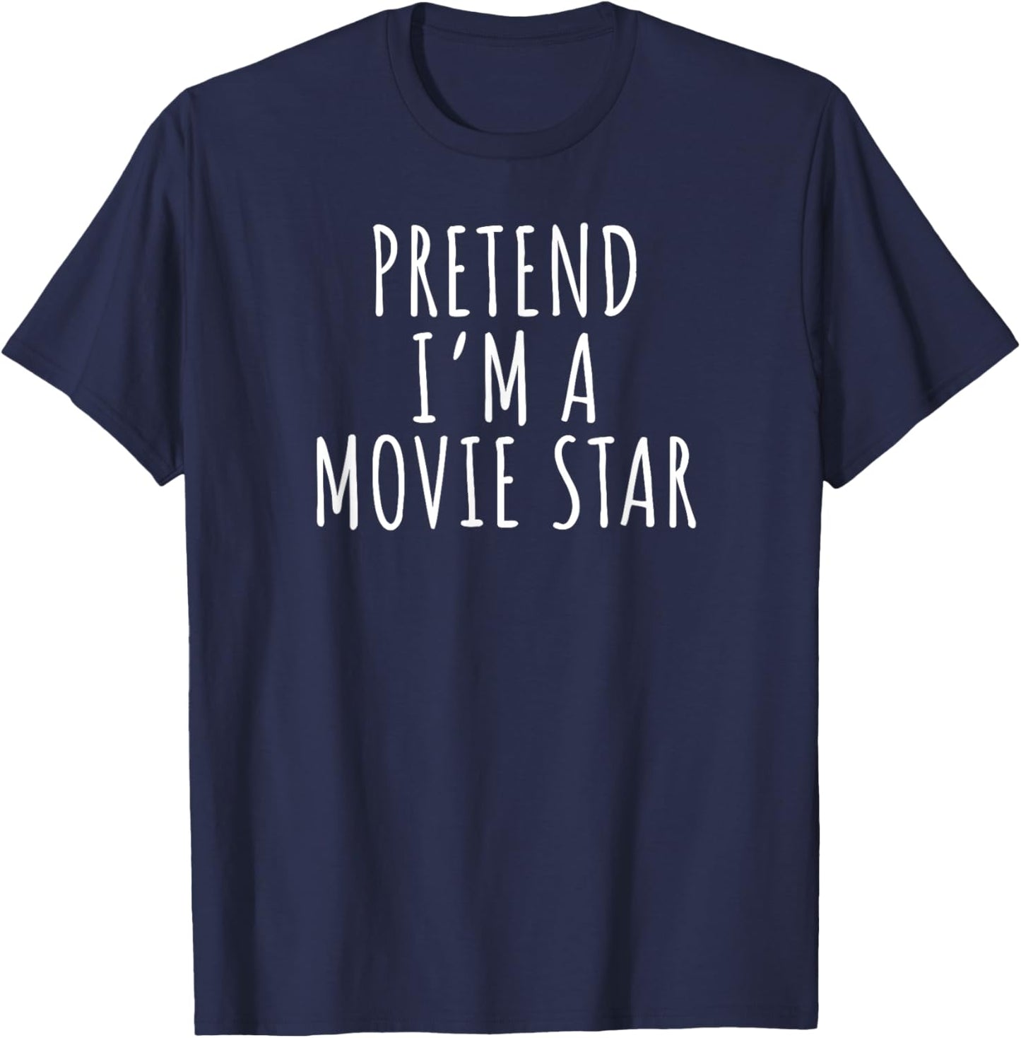 Lazy Halloween Costume Shirt Pretend I'm A Movie Star T-Shirt - T-Shirt | Navy
