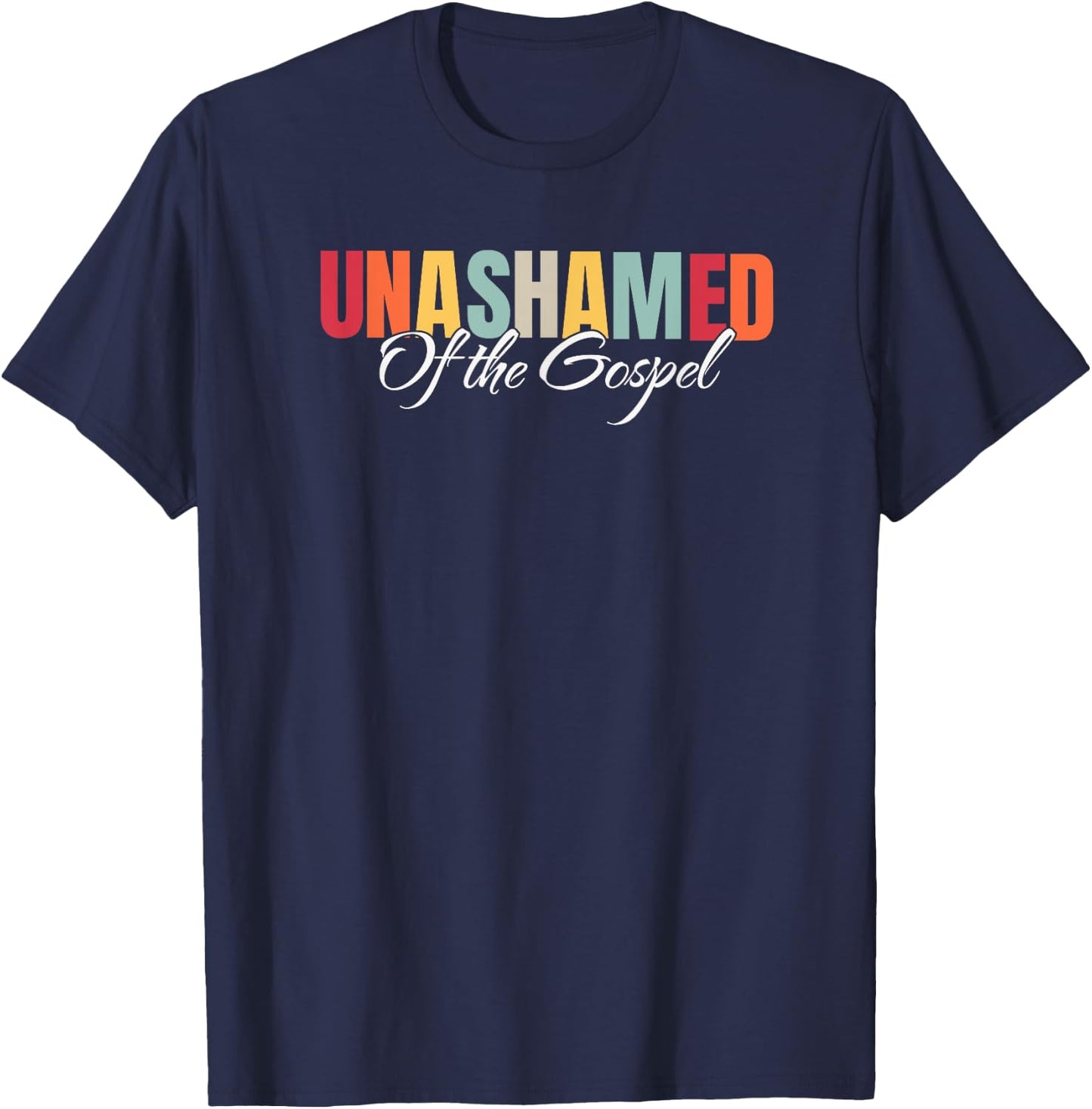 Unashamed Of The Gospel T-Shirt - T-Shirt | Navy