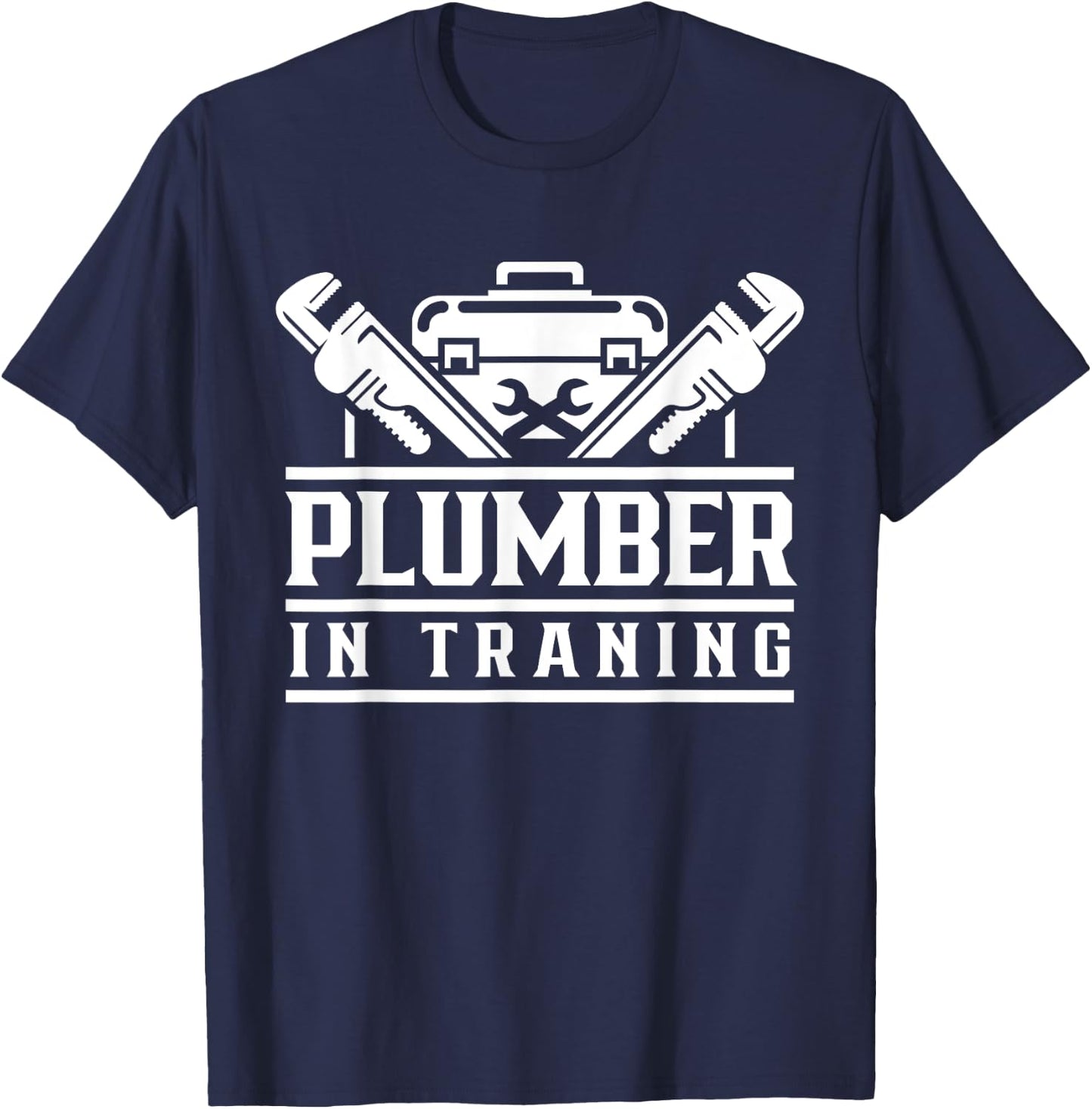 Plumber In Training Pipe Pipefitter Plumbing Plumbers T-Shirt - T-Shirt | Navy