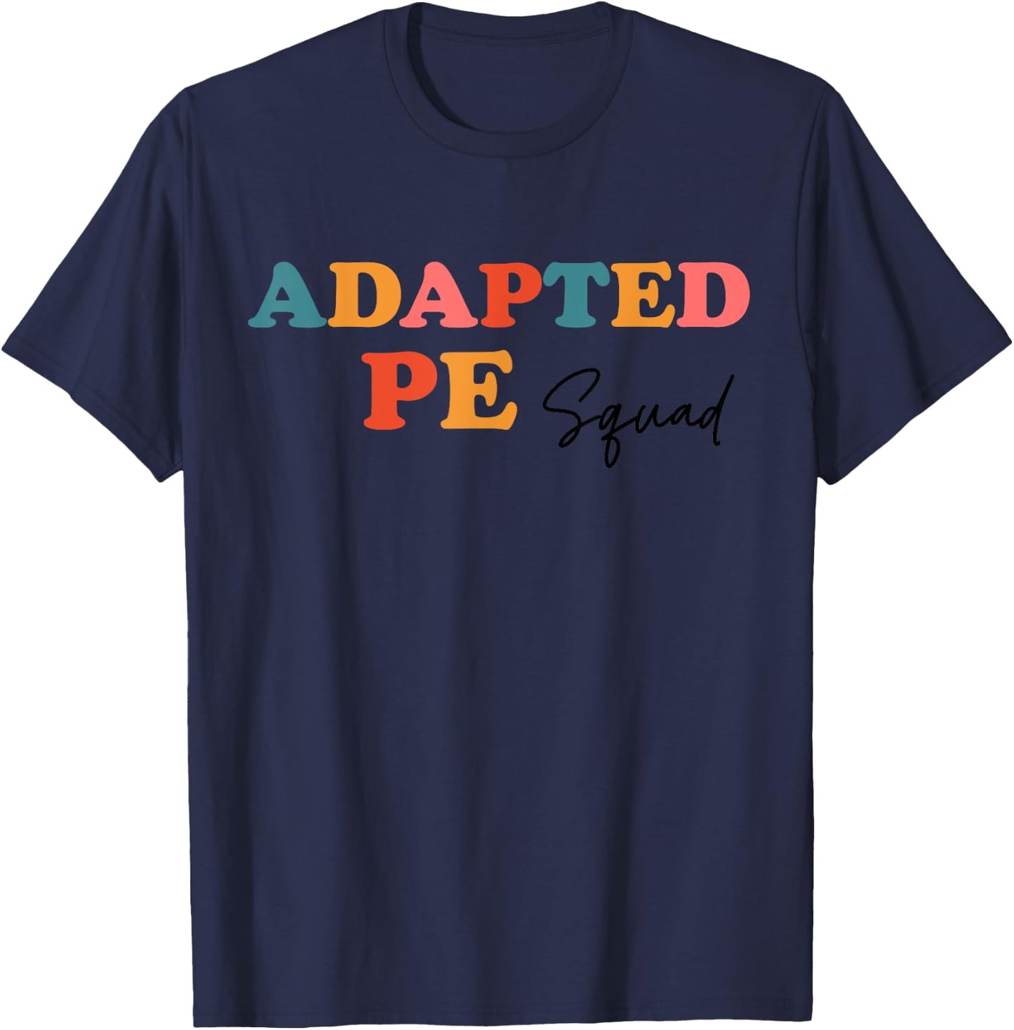 Adapted PE Squad Teacher Cute Boho Back To School Men Women Kids T-Shirt - T-Shirt | Navy