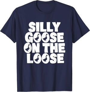 Silly Goose On The Loose Silliest Goose Goose Gifts T-Shirt - T-Shirt | Navy