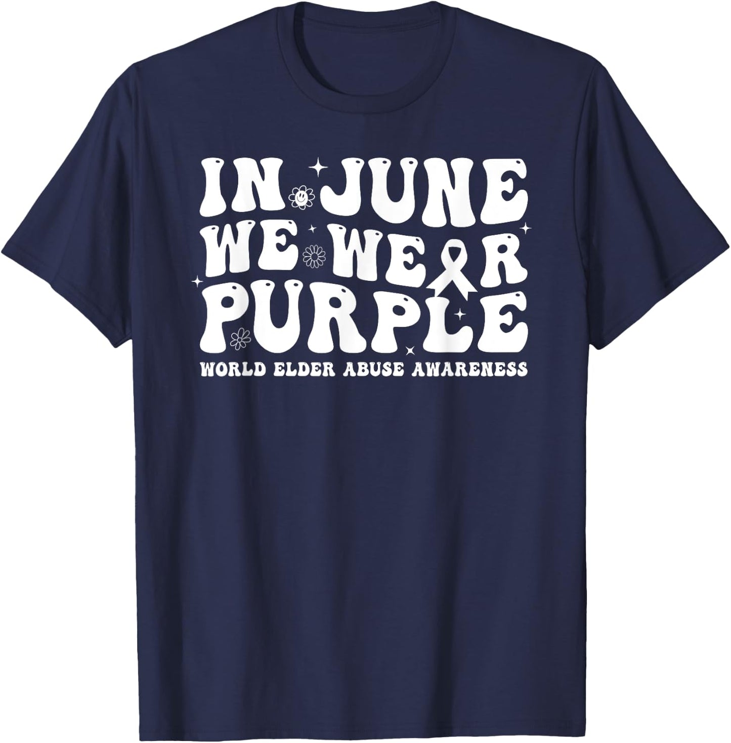 Groovy In June We Wear Purple World Elder Abuse Awareness T-Shirt - T-Shirt | Navy