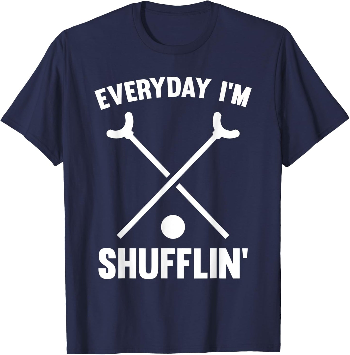 Funny Shuffleboard King Queen Player Everyday I'm Shufflin T-Shirt - T-Shirt | Navy
