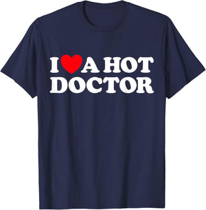 Love Hot Doctors Sexy Husband Wife Cute Boyfriend Girlfriend T-Shirt - T-Shirt | Navy